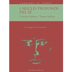 I Nuclei Profondi Del Sé. In Viaggio Verso Se Stessi I Nuclei Profondi Del Sé. In Viaggio Verso Se Stessi