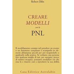 Creare Modelli Con La Pnl Creare Modelli Con La Pnl