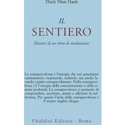 Il Sentiero. Discorsi Di Un Ritiro Di Meditazione