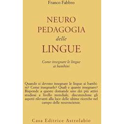 Neuropedagogia Delle Lingue. Come Insegnare Le Lingue Ai Bambini Neuropedagogia Delle Lingue. Come Insegnare Le Lingue Ai Bambini