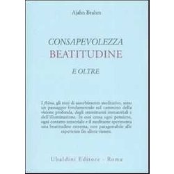 Consapevolezza, Beatitudine E Oltre Consapevolezza, Beatitudine E Oltre