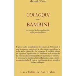 Colloqui Con I Bambini. La Tecnica Dello Scarabocchio Nella Pratica Clinica. Ediz. Illustrata Colloqui Con I Bambini. La Tecnica Dello Scarabocchio Nella Pratica Clinica. Ediz. Illustrata