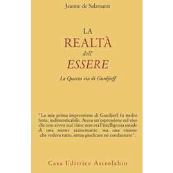 La Realtà Dell'essere. La Quarta Via Di Gurdjieff La Realtà Dell'essere. La Quarta Via Di Gurdjieff
