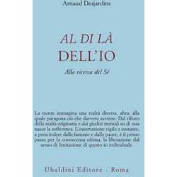 Al Di Là Dell'io. Alla Ricerca Del Sé Al Di Là Dell'io. Alla Ricerca Del Sé