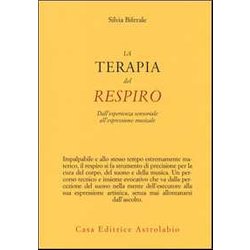 La Terapia Del Respiro. Dall'esperienza Sensoriale All'espressione Musicale La Terapia Del Respiro. Dall'esperienza Sensoriale All'espressione Musicale