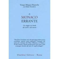 Il Monaco Errante. Un Viaggio Nei Bardo Del Vivere E Del Morire Il Monaco Errante. Un Viaggio Nei Bardo Del Vivere E Del Morire