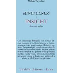 Mindfulness E Insight. Il Metodo MahāSi Mindfulness E Insight. Il Metodo MahāSi