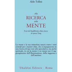 Alla Ricerca Della Mente. Testi Del Buddhismo CháN Cinese Di Epoca Tang Alla Ricerca Della Mente. Testi Del Buddhismo CháN Cinese Di Epoca Tang
