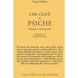 Che Cos'è La Psiche. Filosofia E Neuroscienze