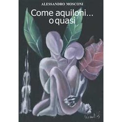 Come Aquiloni... O Quasi Come Aquiloni... O Quasi