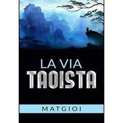 La Via Taoista La Via Taoista