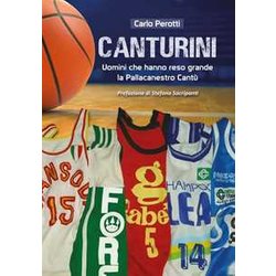 Canturini: Uomini Che Hanno Reso Grande La Pallacanestro Cantù Canturini: Uomini Che Hanno Reso Grande La Pallacanestro Cantù