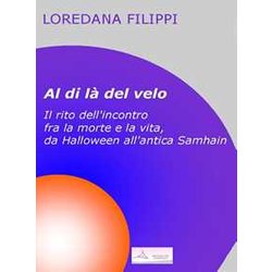 Al Di LÃ Del Velo: Il Rito Dell'incontro Fra La Morte E La Vita, Da Halloween All'antica Samhain Al Di LÃ Del Velo: Il Rito Dell'incontro Fra La Morte E La Vita, Da Halloween All'antica Samhain