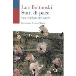 Stati Di Pace. Una Sociologia Dell'amore Stati Di Pace. Una Sociologia Dell'amore