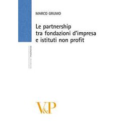 Le Partnership Tra Fondazioni D'impresa E Istituti Non Profit Le Partnership Tra Fondazioni D'impresa E Istituti Non Profit