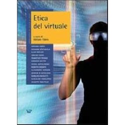 Annuario Di Etica. Etica Del Virtuale (Vol. 4) Annuario Di Etica. Etica Del Virtuale (Vol. 4)
