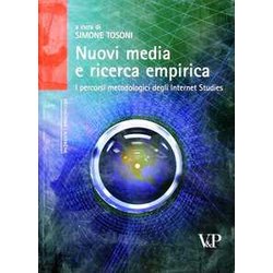 Nuovi Media E Ricerca Empirica. I Percorsi Metodologici Degli Internet Studies