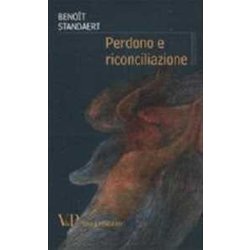 Perdono E Riconciliazione Perdono E Riconciliazione