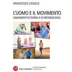 L'uomo E Il Movimento. Lineamenti Di Teoria E Di Metodologia L'uomo E Il Movimento. Lineamenti Di Teoria E Di Metodologia