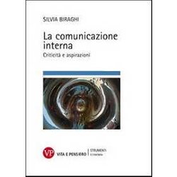 La Comunicazione Interna. Criticità E Aspirazioni La Comunicazione Interna. Criticità E Aspirazioni