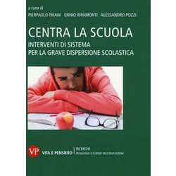 Centra La Scuola. Interventi Di Sistema Per La Grave Dispersione Scolastica Centra La Scuola. Interventi Di Sistema Per La Grave Dispersione Scolastica