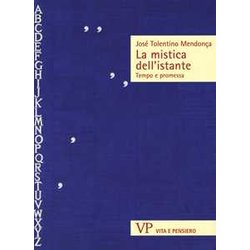La Mistica Dell'istante. Tempo E Promessa La Mistica Dell'istante. Tempo E Promessa