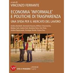 Economia «Informale» E Politiche Di Trasparenza. Una Sfida Per Il Mercato Del Lavoro