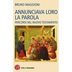 Annunciava Loro La Parola. Percorsi Nel Nuovo Testamento