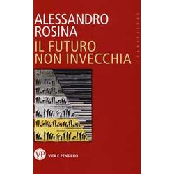 Il Futuro Non Invecchia Il Futuro Non Invecchia
