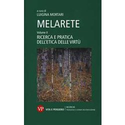 Melarete. Ricerca E Pratica Dell'etica Delle Virtù (Vol. 2)