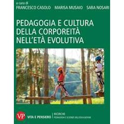 Pedagogia E Cultura Della Corporeità Nell'età Evolutiva Pedagogia E Cultura Della Corporeità Nell'età Evolutiva