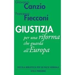 Giustizia Per Una Riforma Che Guarda All'europa Giustizia Per Una Riforma Che Guarda All'europa