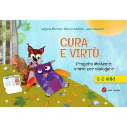 Cura E Virtù. Progetto Melarete: Storie Per Dialogare. 3-5 Anni Cura E Virtù. Progetto Melarete: Storie Per Dialogare. 3-5 Anni