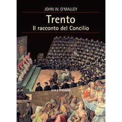 Trento. Il Racconto Del Concilio Trento. Il Racconto Del Concilio