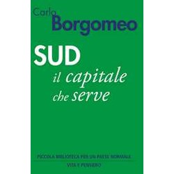 Sud. Il Capitale Che Serve Sud. Il Capitale Che Serve