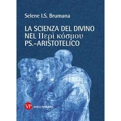 La Scienza Del Divino Nel Perí KóSmou Ps.-Aristotelico La Scienza Del Divino Nel Perí KóSmou Ps.-Aristotelico