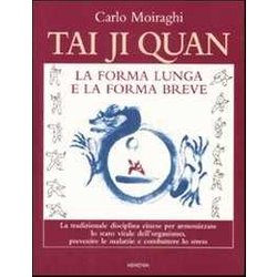 Tai Ji Quan. La Forma Lunga E La Forma Breve