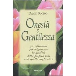 Onestà e gentilezza