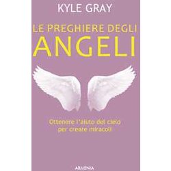 Le Preghiere Degli Angeli Le Preghiere Degli Angeli