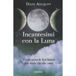 Incantesimi Con La Luna Incantesimi Con La Luna