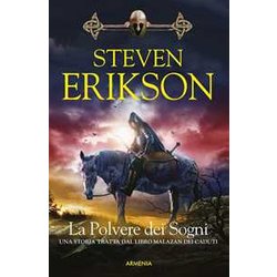 La Polvere Dei Sogni. Una Storia Tratta Dal Libro Malazan Dei Caduti (Vol. 9)