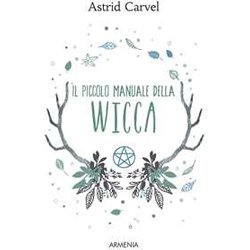 Il Piccolo Manuale Della Wicca Il Piccolo Manuale Della Wicca