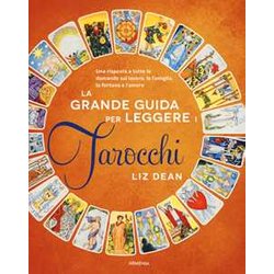 La Grande Guida Per Leggere I Tarocchi La Grande Guida Per Leggere I Tarocchi