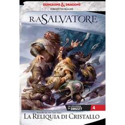 La Reliquia Di Cristallo. La Leggenda Di Drizzt. Forgotten Realms (Vol. 4) La Reliquia Di Cristallo. La Leggenda Di Drizzt. Forgotten Realms (Vol. 4)