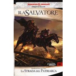 La Strada Del Patriarca. La Leggenda Di Drizzt. Forgotten Realms (Vol. 16)