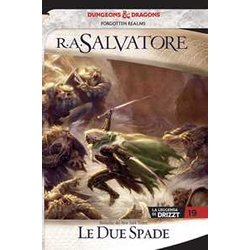 Le Due Spade. La Leggenda Di Drizzt. Forgotten Realms (Vol. 19)