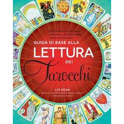 Guida Di Base Alla Lettura Dei Tarocchi. Un'introduzione Alle Carte, Alle Stese E All'affascinante Mistero Dei Tarocchi Guida Di Base Alla Lettura Dei Tarocchi. Un'introduzione Alle Carte, Alle Stese E All'affascinante Mistero Dei Tarocchi