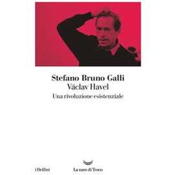 VáClav Havel. Una Rivoluzione Esistenziale VáClav Havel. Una Rivoluzione Esistenziale