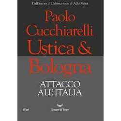Ustica & Bologna. Attacco All'italia