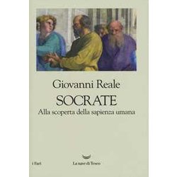 Socrate. Alla Scoperta Della Sapienza Umana Socrate. Alla Scoperta Della Sapienza Umana